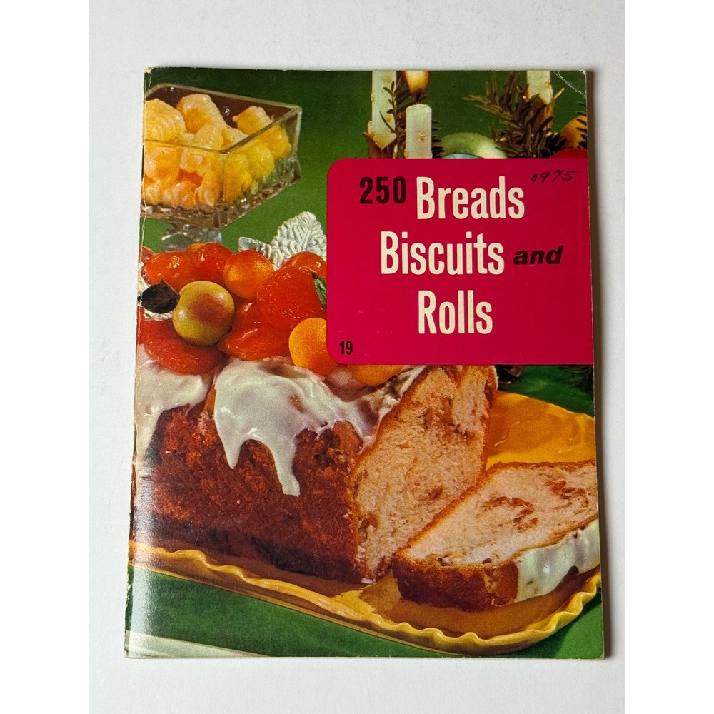 Vintage 1975‎ 250 Breads Biscuits and Rolls Culinary Arts Institute Cookbook